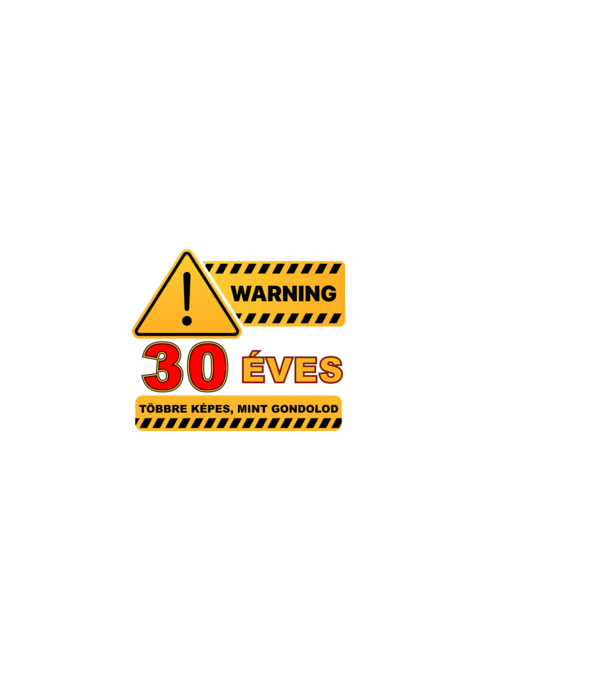 WARNING, 30 ÉVES TÖBBRE KÉPES, MIT GONDOLOD minta fekete pólón