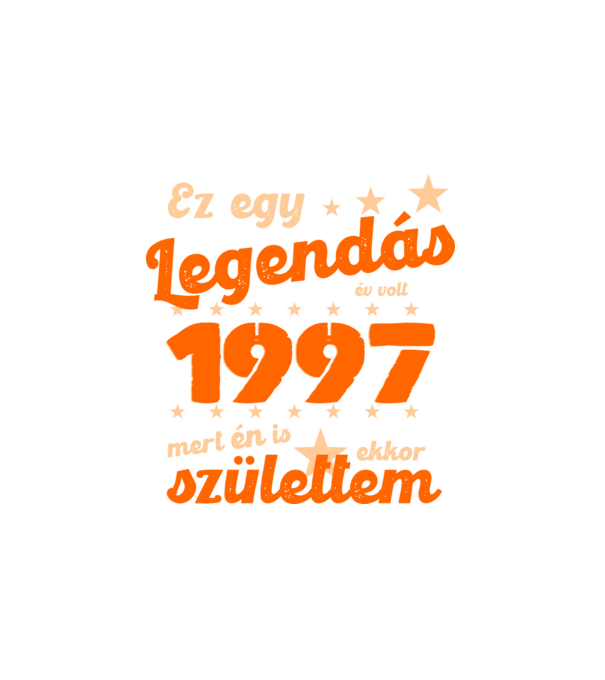 Legendás év volt, mert én is ekkor születtem, 1997, dátum, felirat minta fehér pólón