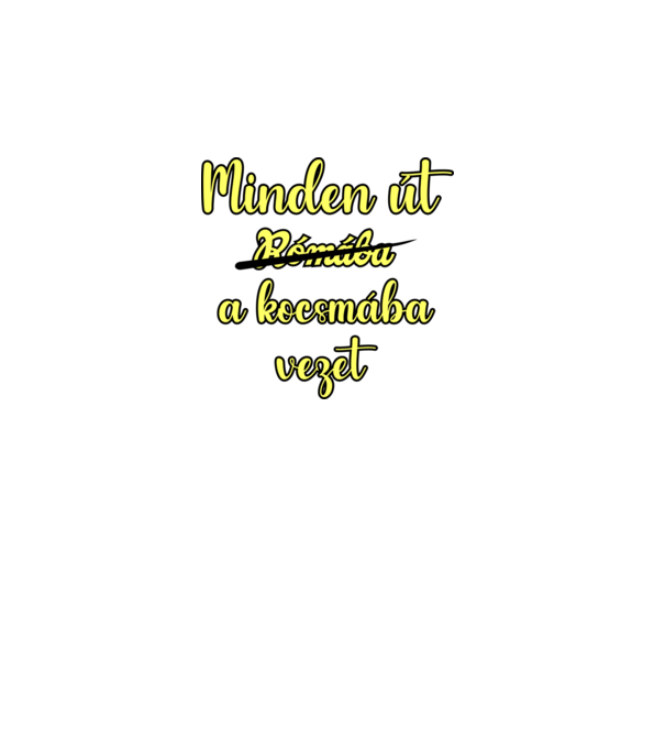 minden út a kocsmába vezet minta fehér pólón