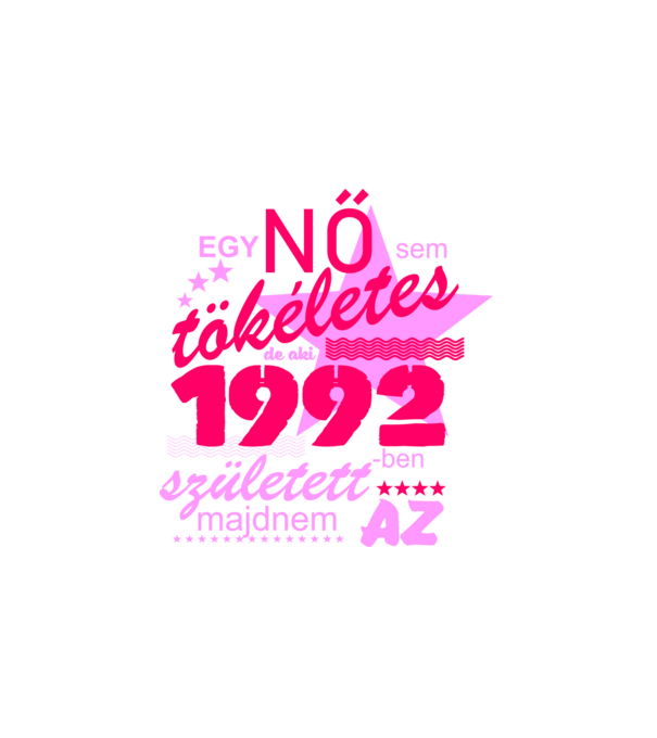 egy nő sem tökéletes 1992 minta fehér pólón