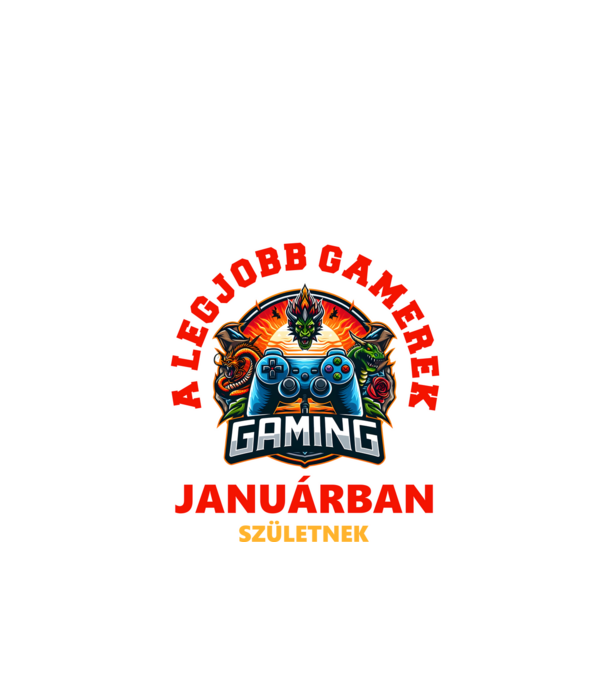 A LEGJOBB GAMEREK JANUÁRBAN SZÜLETNEK minta fekete pólón