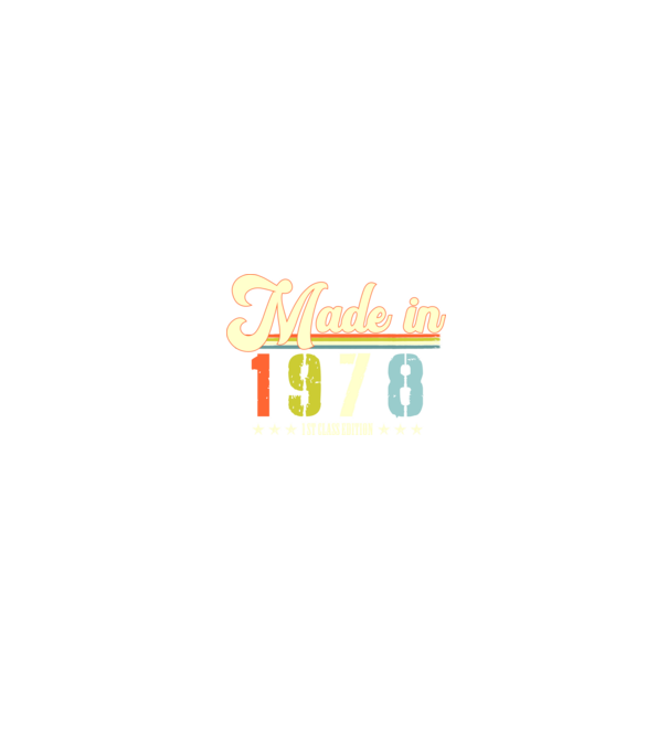 made in 1978, 1st class edition, születésnap, 1978-ban készült minta fekete pólón