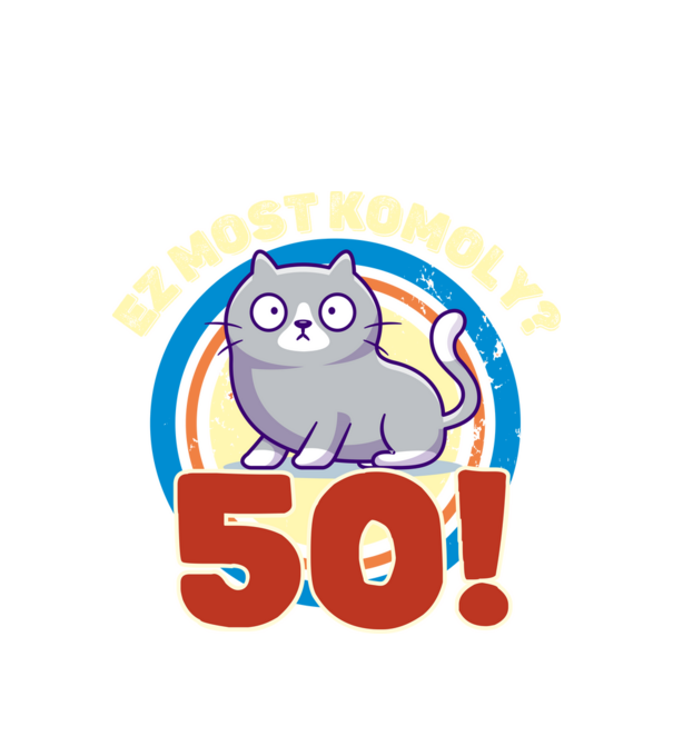 ez most komoly 50éves, csodálkozó macska minta fehér pólón