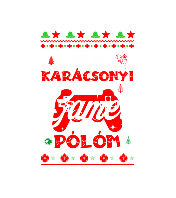 EZ A KARÁCSONYI GAMER PÓLÓM minta fehér pólón
