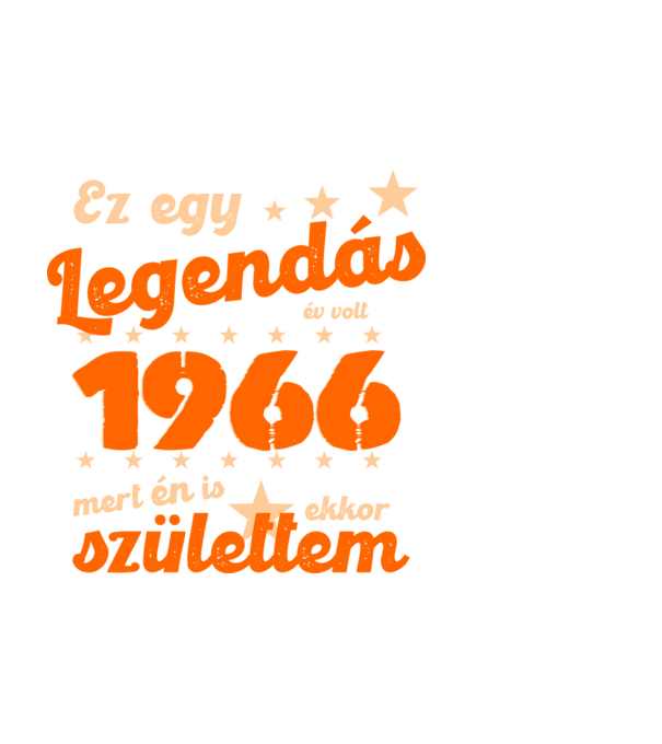 Legendás év volt, mert én is ekkor születtem, 1966, dátum, felirat minta fekete pólón