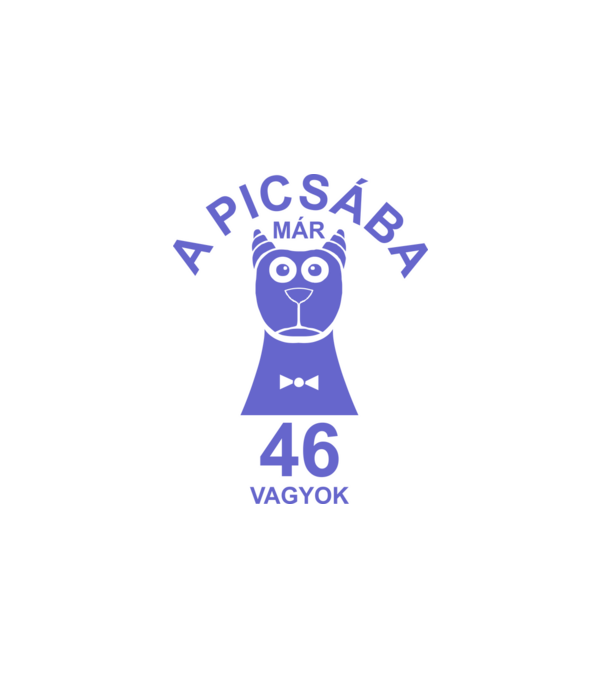 A PICSÁBA már 46 vagyok minta fehér pólón