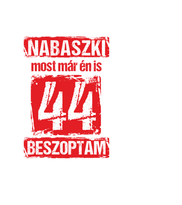 NABASZKI MOST MÁR ÉN IS BESZOPTAM 44 ÉVES VAGYOK minta fekete pólón