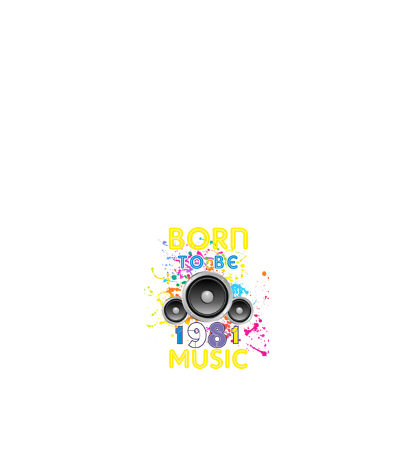 born to be music születésnapi DJ ,1981-ben született minta fehér pólón