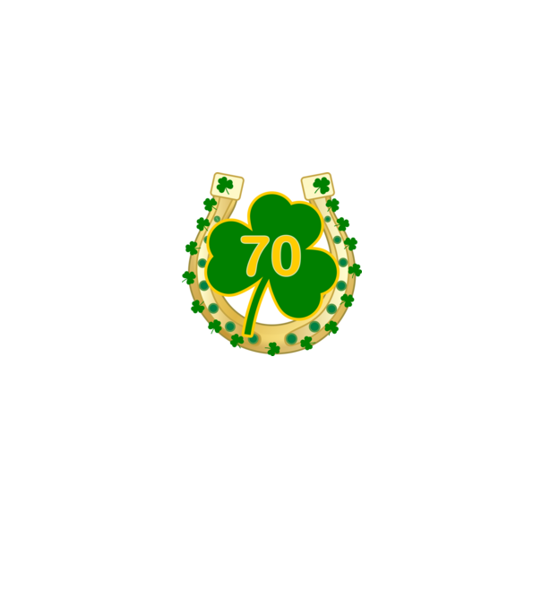 lóhere,szerencseszám,szerencse,évszám, szám, születésnap,szerencsepatkó, 70 éves születésnap minta fehér pólón