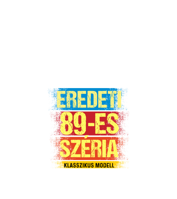 EREDEDI 89-ES SZÉRIA KLASSZKUS MODELL, RETRO SZÜLETÉSNAP minta fekete pólón