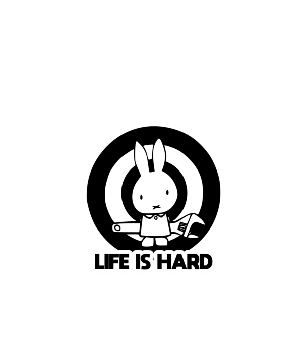 LIFE IS HARD,nehéz az élet, szelíd nyuszika vagy nem minta fekete pólón