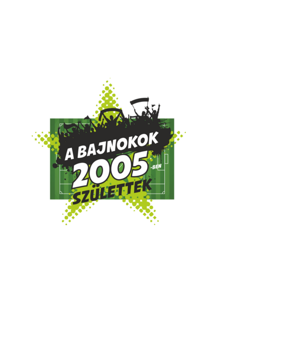 A BAJNOKOK 2005-BEN SZÜLETTEK SZÜLINAPI FOCIS PÓLÓ MINTA minta fekete pólón