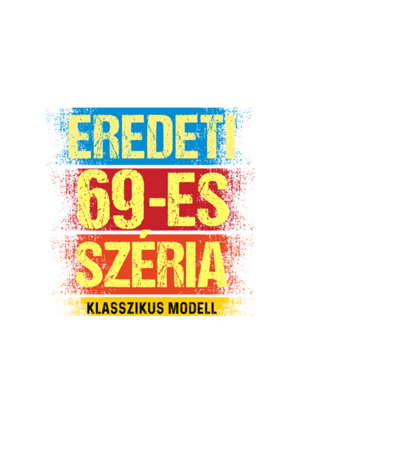 EREDEDI 69-ES SZÉRIA KLASSZKUS MODELL, RETRO SZÜLETÉSNAP minta fekete pólón