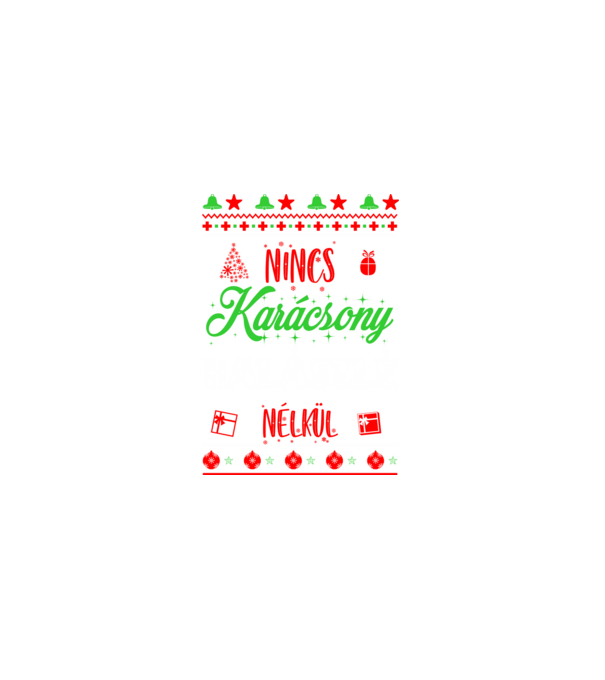 NINCS KARÁCSONY HALÁSZLÉ NÉLKÜL minta szürke pólón
