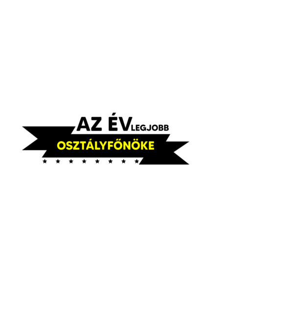 AZ ÉV LEGJOBB OSZTÁLYFŐNÖKE minta fehér pólón