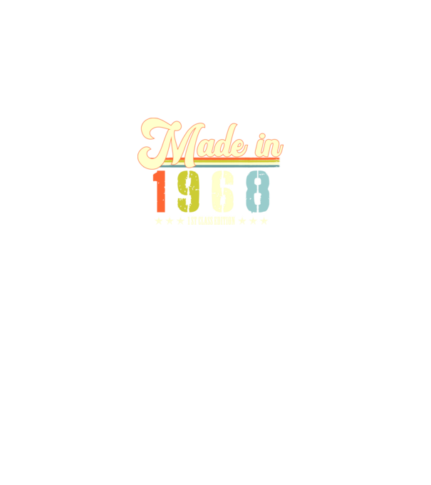 made in 1968, 1st class edition, születésnap, 1968-ban készült minta fekete pólón