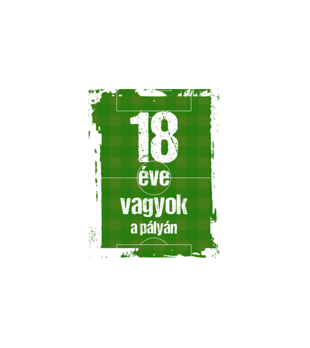 18 éve vagyok a pályán, focistás szülinap minta fehér pólón