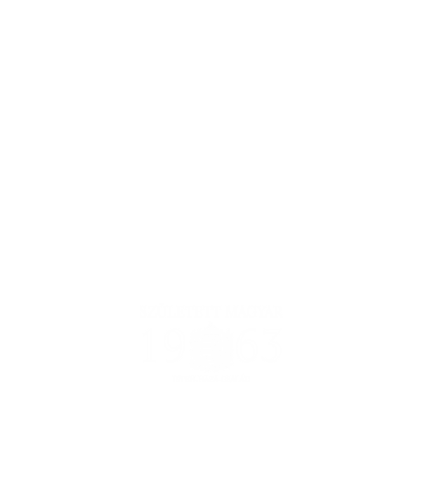SZÜLETETT MAGYAR, ISTEN HAZA CSALÁD, SZÜLETETT 1963-BAN, MAGYAR CÍMER minta fehér pólón