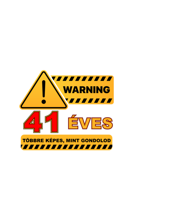 WARNING, 41 ÉVES TÖBBRE KÉPES, MIT GONDOLOD minta fekete pólón