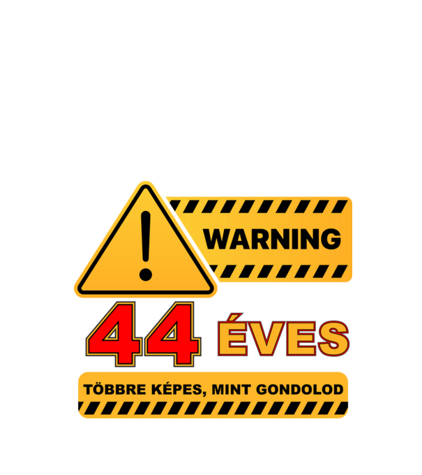 WARNING, 44 ÉVES TÖBBRE KÉPES, MIT GONDOLOD minta fekete pólón