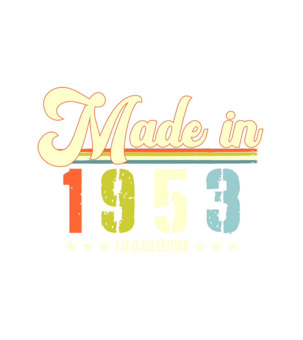 made in 1953, 1st class edition, születésnap, 1953-ban készült minta fehér pólón