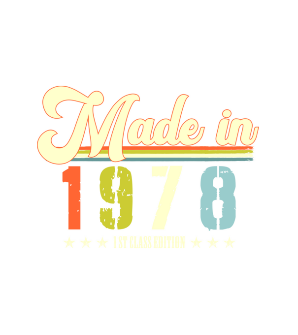 made in 1978, 1st class edition, születésnap, 1978-ban készült minta fehér pólón