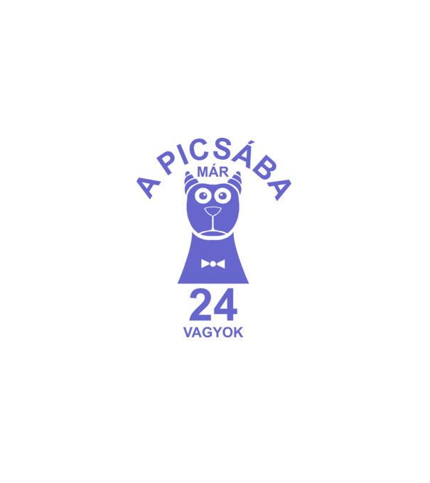 A PICSÁBA már 24 vagyok minta fehér pólón