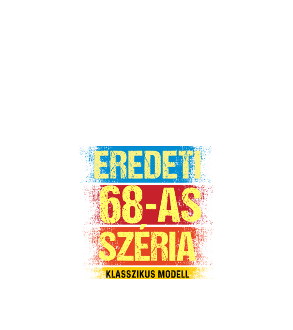 EREDEDI 68-AS SZÉRIA KLASSZKUS MODELL, RETRO SZÜLETÉSNAP minta fekete pólón