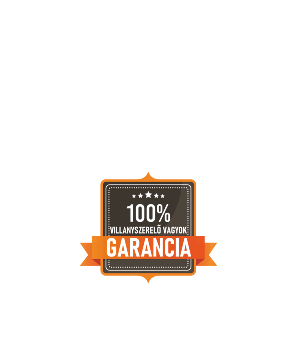 GARANCIA 100% VILLANYSZERELŐ VAGYOK minta fehér pólón