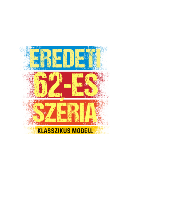 EREDEDI 62-ES SZÉRIA KLASSZKUS MODELL, RETRO SZÜLETÉSNAP minta fekete pólón