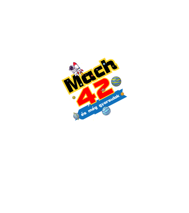 mach 42 és még gyorsulok, születésnapi minta űrhajós minta királykék pólón