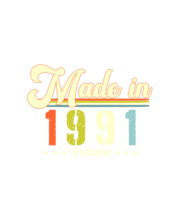 made in 1991, 1st class edition, születésnap, 1991-ben készült minta fehér pólón