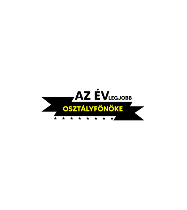 AZ ÉV LEGJOBB OSZTÁLYFŐNÖKE minta fehér pólón