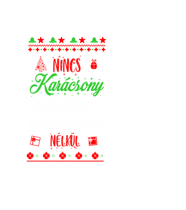 NINCS KARÁCSONY TÖLTÖTT KÁPOSZTA NÉLKÜL minta fekete pólón