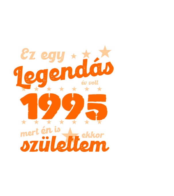 Legendás év volt, mert én is ekkor születtem, 1995, dátum, felirat minta fekete pólón