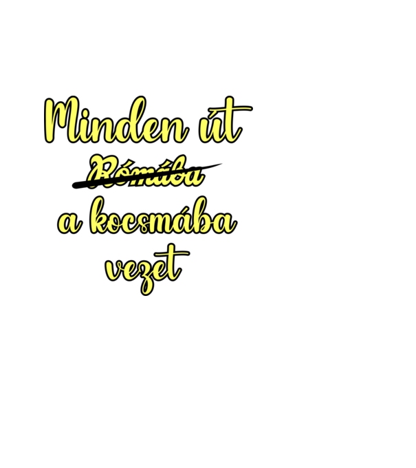 minden út a kocsmába vezet minta fehér pólón