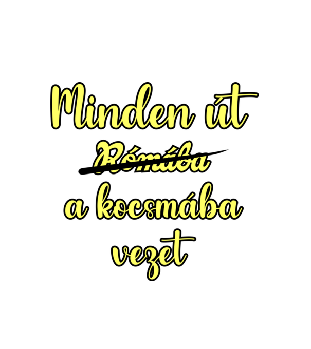 minden út a kocsmába vezet minta fehér pólón
