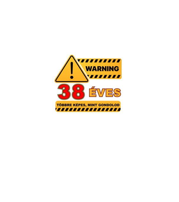 WARNING, 38 ÉVES TÖBBRE KÉPES, MIT GONDOLOD minta fekete pólón