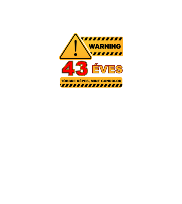 WARNING, 43 ÉVES TÖBBRE KÉPES, MIT GONDOLOD minta fekete pólón