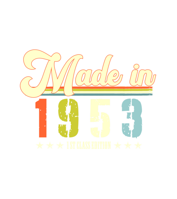 made in 1953, 1st class edition, születésnap, 1953-ban készült minta fehér pólón