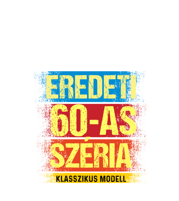 EREDEDI 60-AS SZÉRIA KLASSZKUS MODELL, RETRO SZÜLETÉSNAP minta fekete pólón