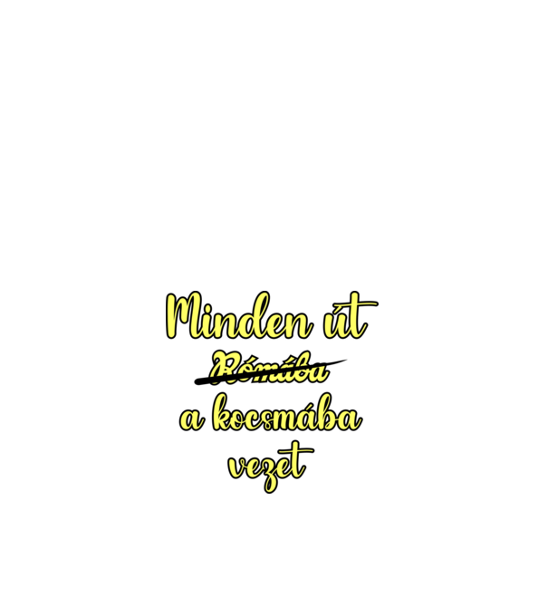 minden út a kocsmába vezet minta fehér pólón