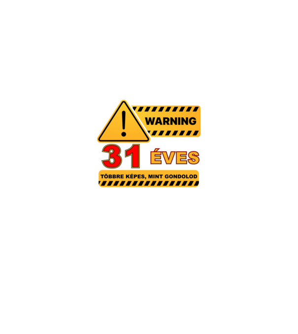 WARNING, 31 ÉVES TÖBBRE KÉPES, MIT GONDOLOD minta királykék pólón