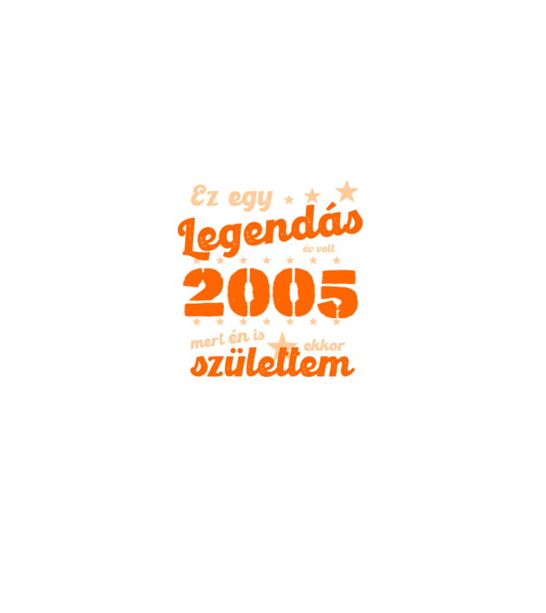 Legendás év volt, mert én is ekkor születtem, 2005, dátum, felirat minta szürke pólón