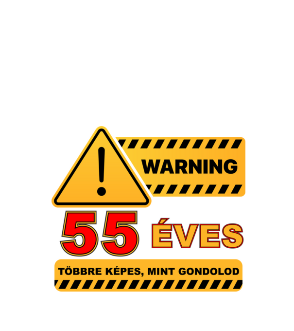 WARNING, 55 ÉVES TÖBBRE KÉPES, MIT GONDOLOD minta fekete pólón