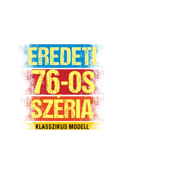 EREDEDI 76-OS SZÉRIA KLASSZKUS MODELL, RETRO SZÜLETÉSNAP minta fekete pólón
