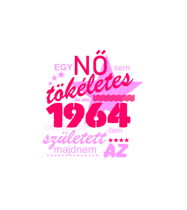 egy nő sem tökéletes 1964 minta fehér pólón