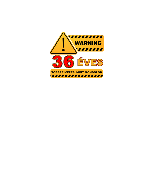 WARNING, 36 ÉVES TÖBBRE KÉPES, MIT GONDOLOD minta fekete pólón