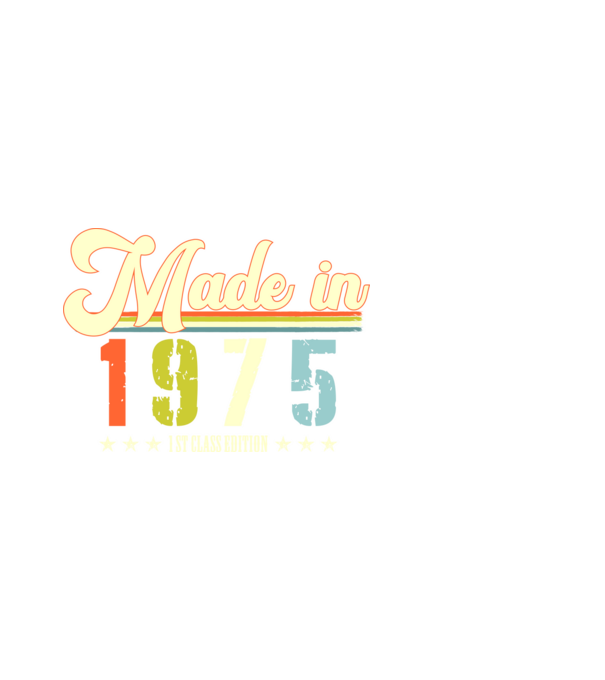 made in 1975, 1st class edition, születésnap, 1975-ben készült minta fekete pólón