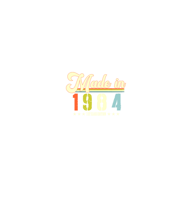 made in 1984, 1st class edition, születésnap, 1984-ben készült minta fekete pólón